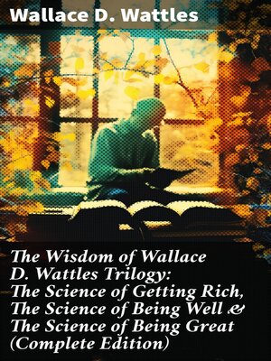 cover image of The Wisdom of Wallace D. Wattles Trilogy